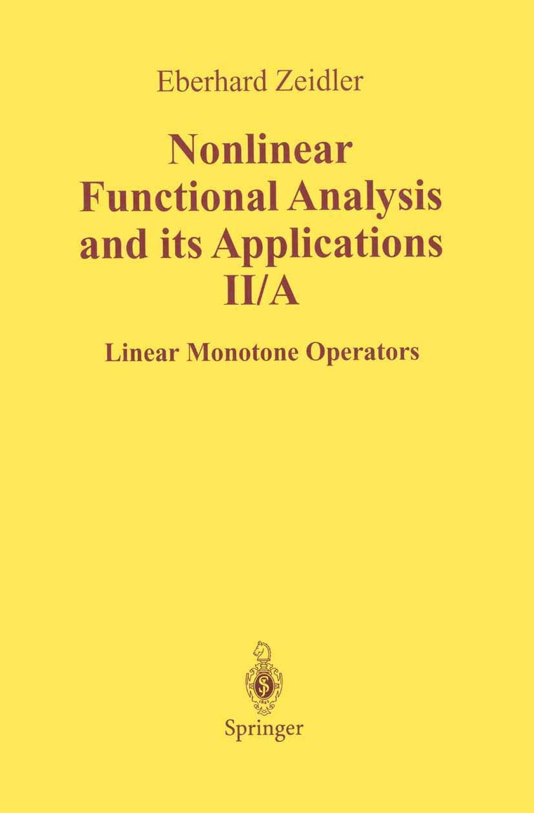 Nonlinear Functional Analysis and Its Applications: II/ A: Linear Monotone Operators (Nonlinear Functional Analysis & Its Applications)