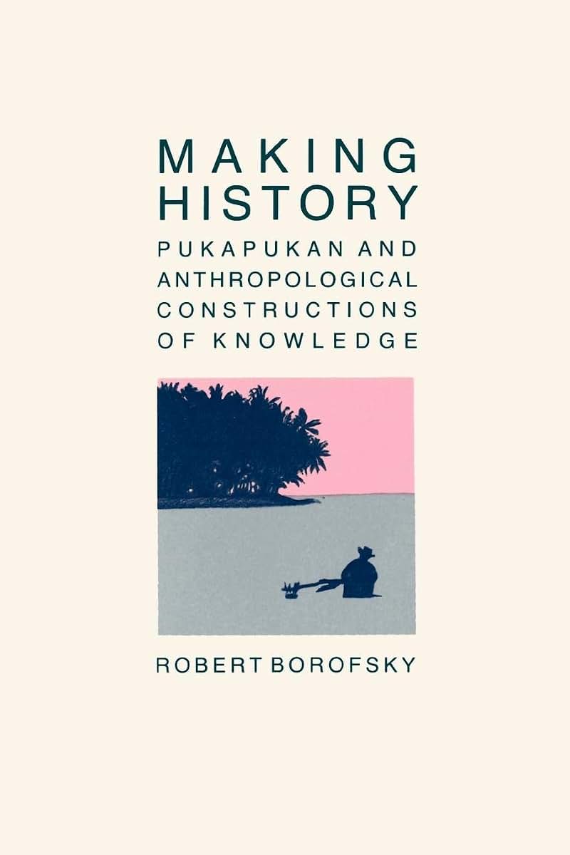 Making History: Pukapukan and Anthropological Constructions of Knowledge