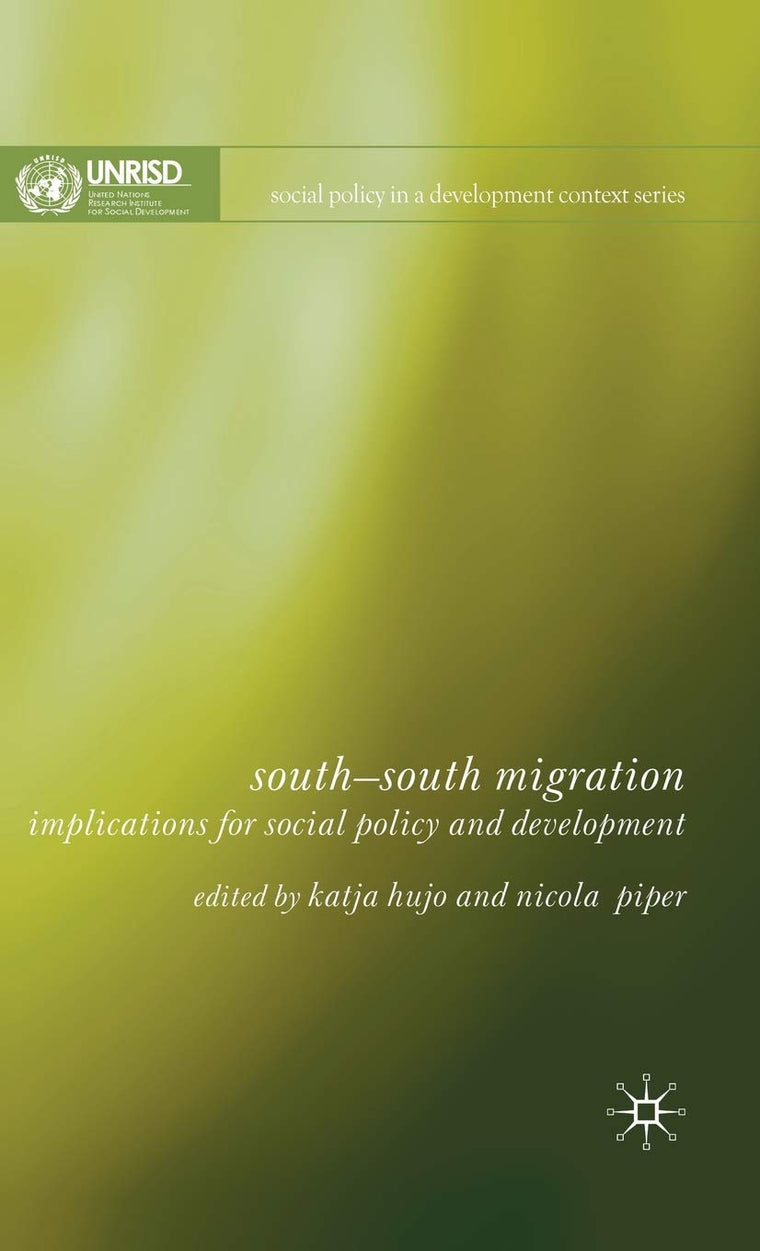 South-South Migration: Implications for Social Policy and Development (Social Policy in a Development Context)