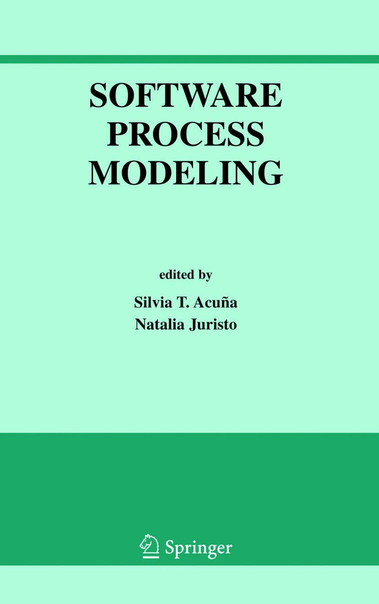 Software Process Modeling (International Series in Software Engineering, 10)
