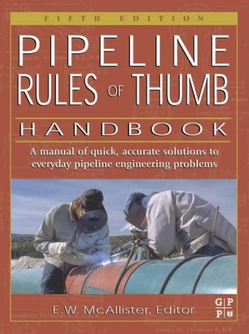 Pipeline Rules of Thumb Handbook, Fifth Edition