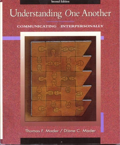 Understanding One Another: Communicating Interpersonally