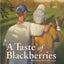 A Taste of Blackberries