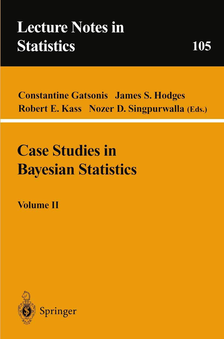 Case Studies in Bayesian Statistics, Volume II (Lecture Notes in Statistics, 105)
