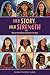 Her Story, Her Strength: 50 God-Empowered Women of the Bible