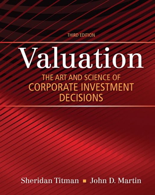 Valuation: The Art and Science of Corporate Investment Decis