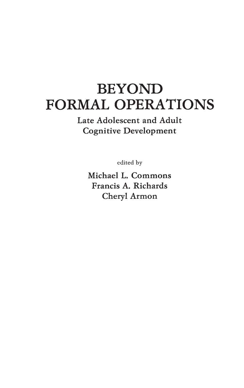 Beyond Formal Operations: Late Adolescent and Adult Cognitive Development