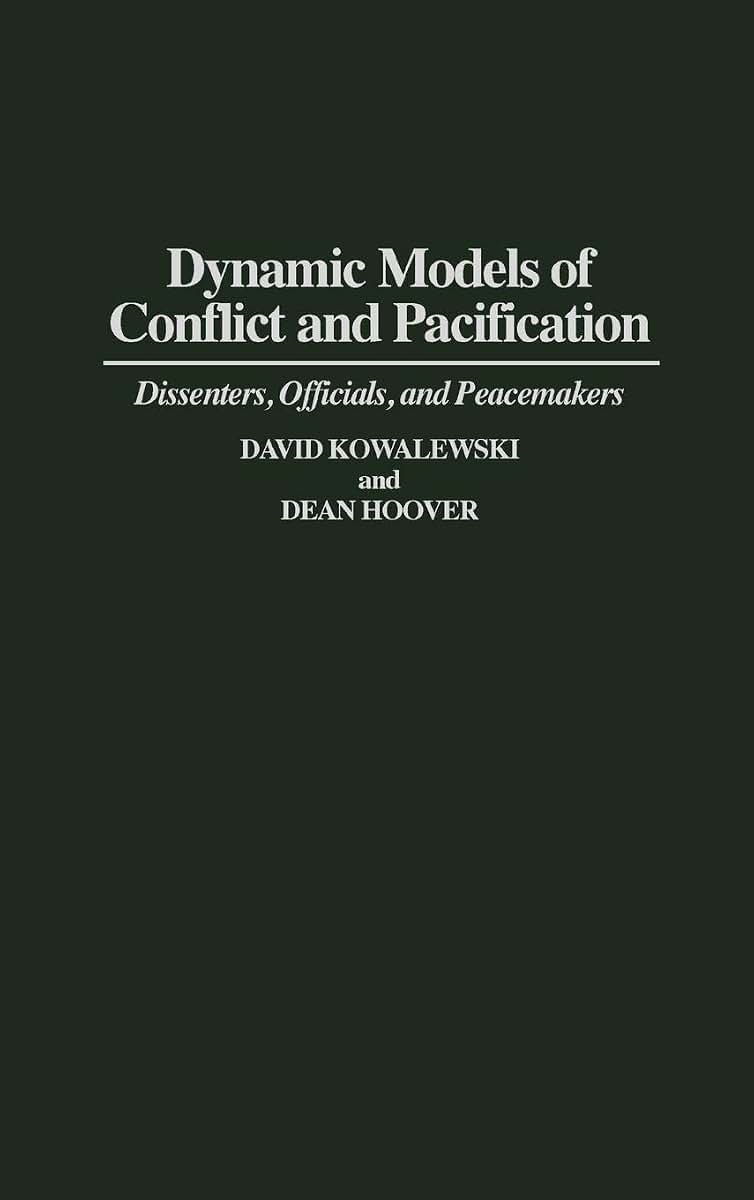 Dynamic Models of Conflict and Pacification: Dissenters, Officials, and Peacemakers