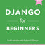 Django for Beginners: Build websites with Python and Django