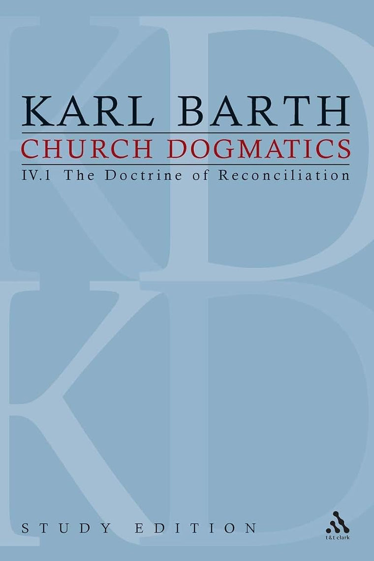 Church Dogmatics, Vol. 4.1, Sections 57-59: The Doctrine of Reconciliation, Study Edition 21
