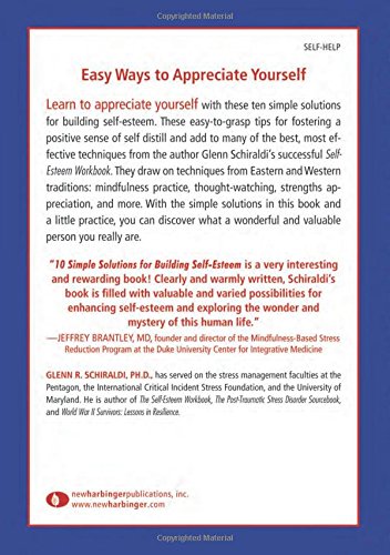 10 Simple Solutions for Building Self-Esteem: How to End Self-Doubt, Gain Confidence, & Create a Positive Self-Image (The New Harbinger Ten Simple Solutions Series)