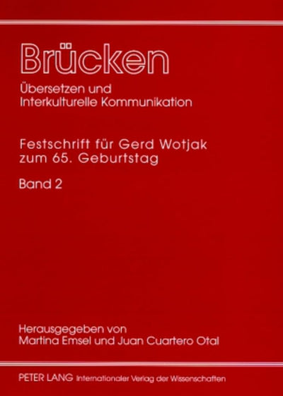 Brcken: bersetzen und Interkulturelle Kommunikation: Festschrift fr Gerd Wotjak zum 65. Geburtstag (German and Spanish Edition)