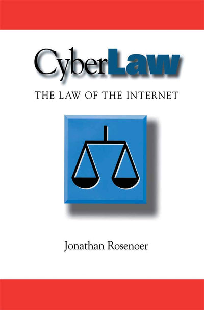 CyberLaw: The Law of the Internet (Ima Volumes in Mathematics and Its)
