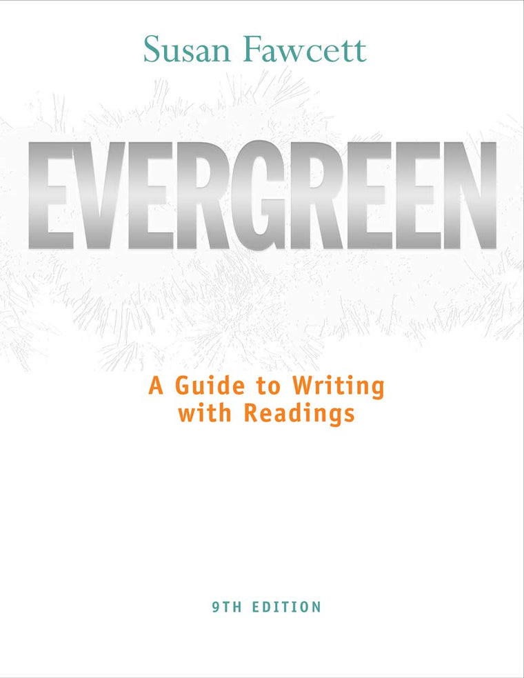Evergreen: A Guide to Writing With Readings (Basic Writing)