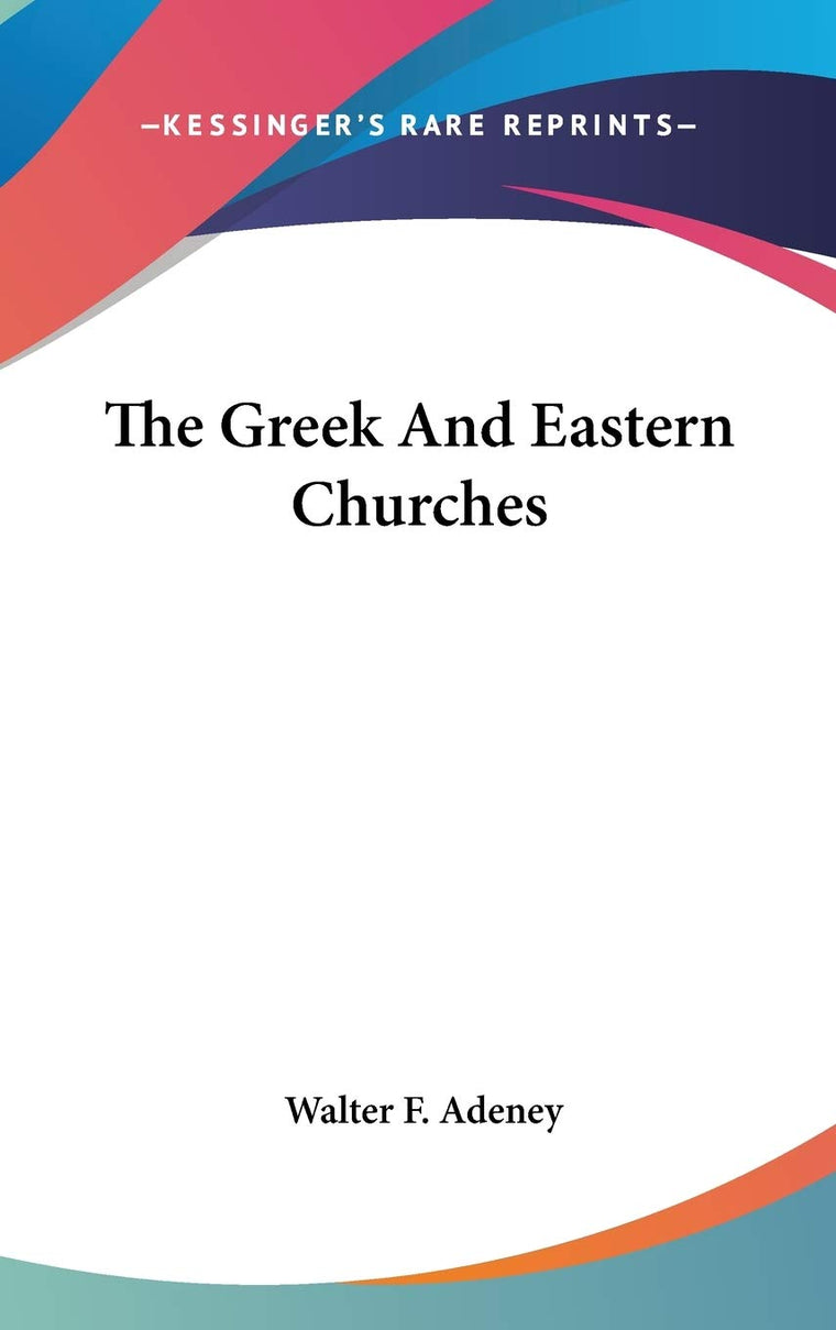The Greek And Eastern Churches