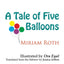 A Tale of Five Balloons