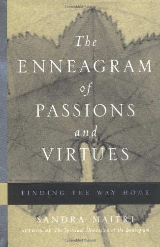 The Enneagram of Passions and Virtues: Finding the Way Home