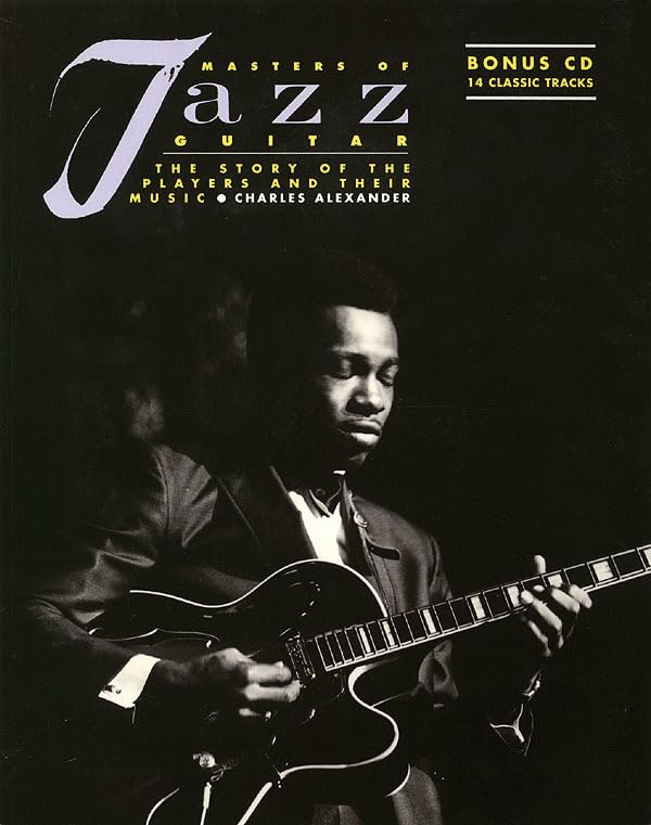 Masters of Jazz Guitar: The Story of the Players and Their Music (GUITARE)
