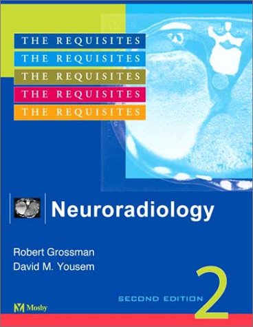 Neuroradiology: The Requisites (The Core Requisites)
