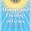 History and Theology of Grace: The Catholic Teaching of Divi