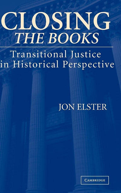 Closing the Books: Transitional Justice in Historical Perspective