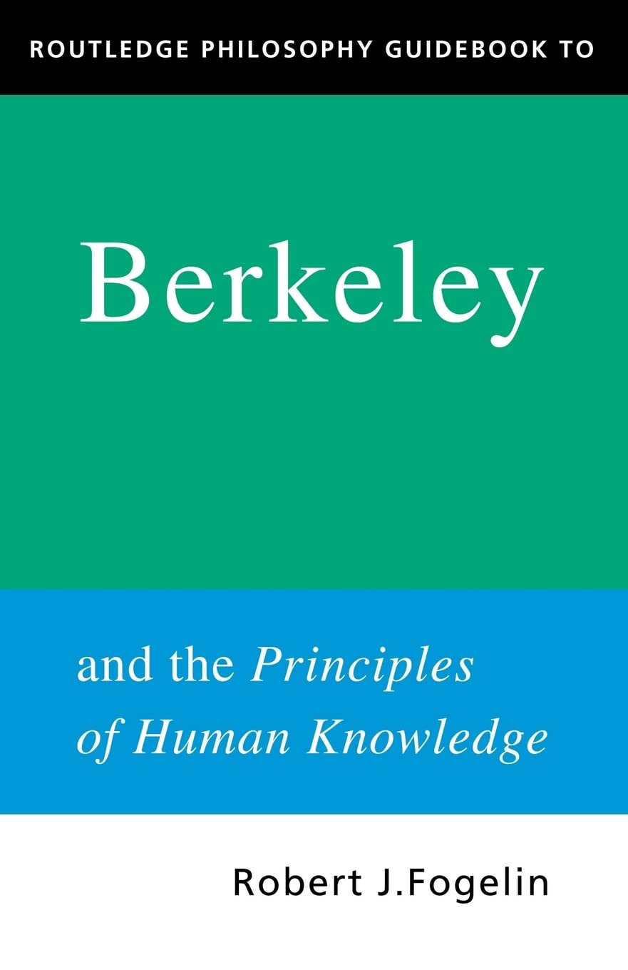 Routledge Philosophy GuideBook to Berkeley and the Principles of Human Knowledge (Routledge Philosophy GuideBooks)