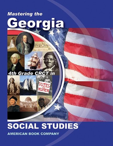 Mastering the Georgia 4th Grade CRCT in Social Studies