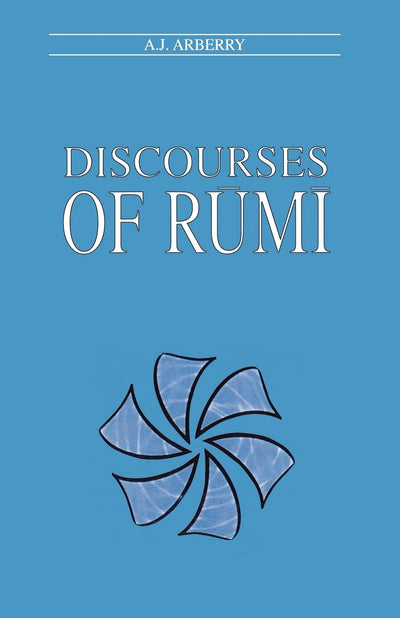 Discourses of Rumi (Curzon Paperbacks)
