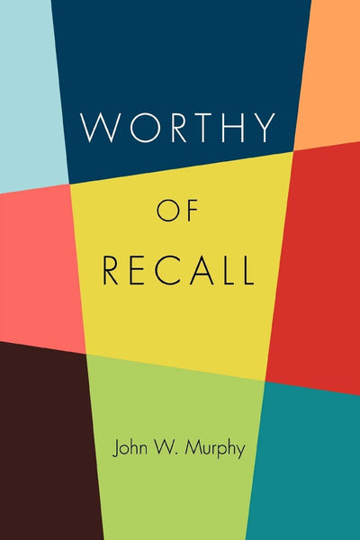 WORTHY OF RECALL