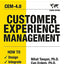 Customer Experience Management: How to Design, Integrate, Measure and Lead