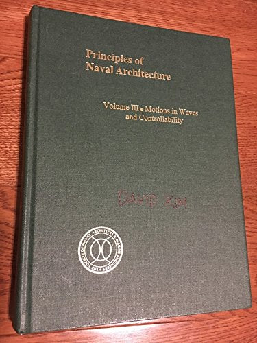 Principles of Naval Architecture: Motions in Waves and Controllability: 3