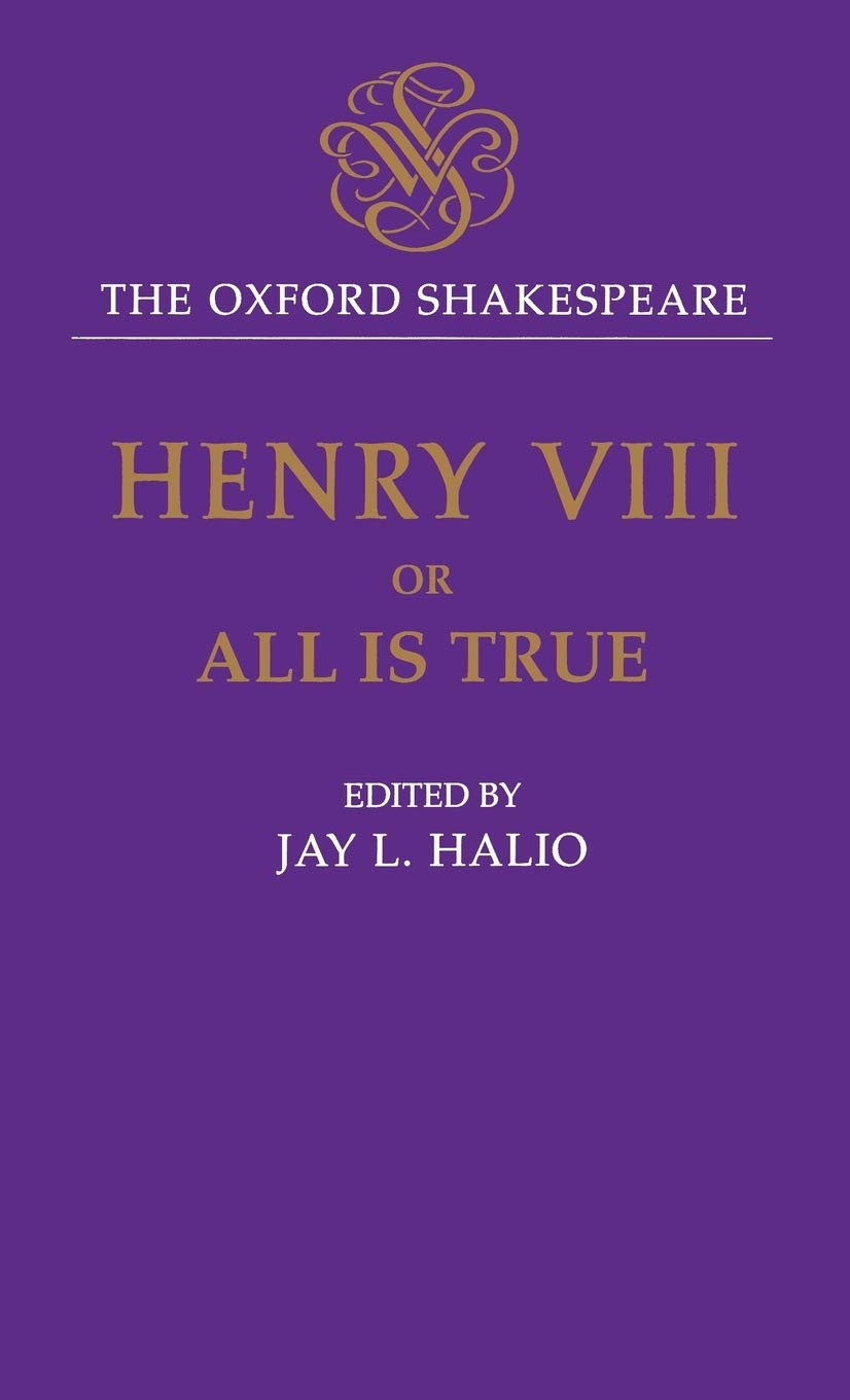 King Henry VIII: The Oxford Shakespeare (The ^AOxford Shakespeare)