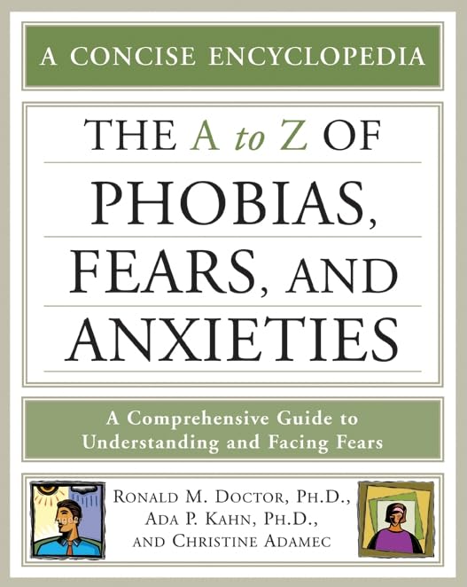 The A-Z of Phobias, Fears, and Anxieties (Facts on File Library)