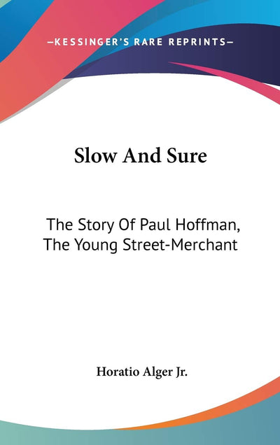 Slow And Sure: The Story Of Paul Hoffman, The Young Street-Merchant
