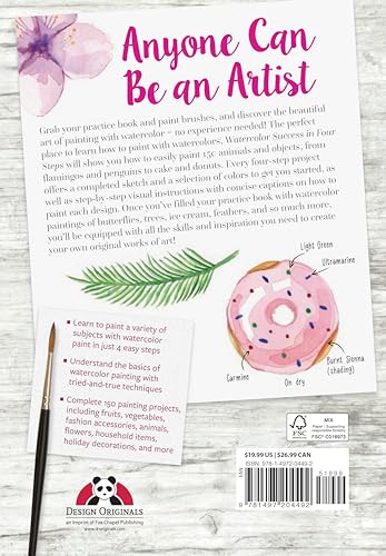 Watercolor Success in Four Steps: 150 Skill-Building Projects to Paint (Design Originals) Learn Watercolor Painting Step-by-Step for Beginners with Easy Techniques and Simple Lessons