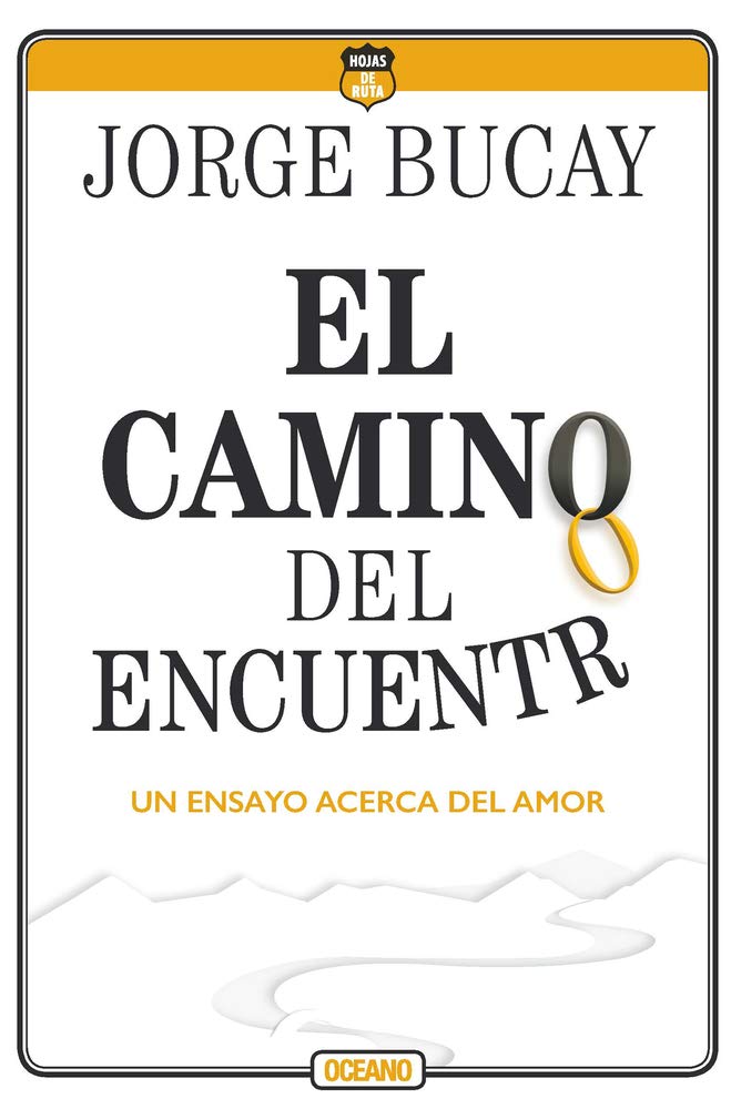 El camino del encuentro: Un ensayo acerca del amor (Spanish Edition)