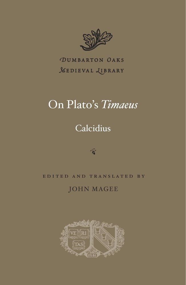 On Platos Timaeus (Dumbarton Oaks Medieval Library)