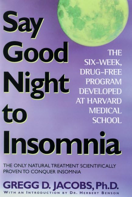 Say Good Night to Insomnia: The Six-Week, Drug-Free Program