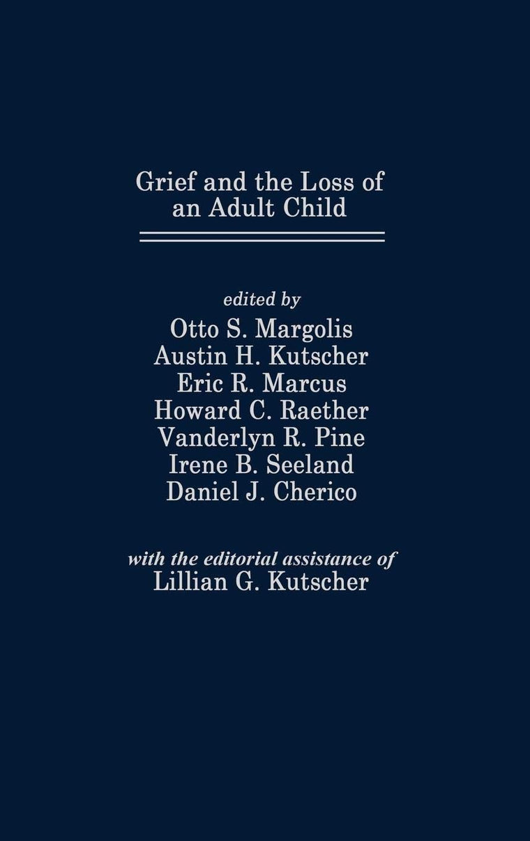 Grief and the Loss of an Adult Child (The Foundation of Thanatology Series)