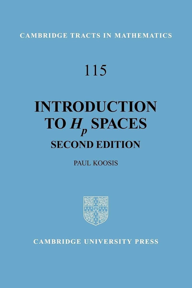 Introduction to Hp Spaces (Cambridge Tracts in Mathematics, Series Number 115)