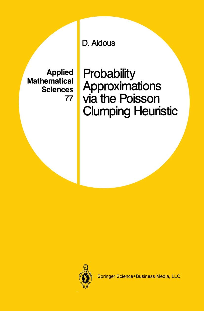 Probability Approximations via the Poisson Clumping Heuristic (Applied Mathematical Sciences, 77)