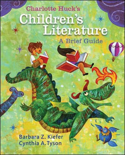 Charlotte Huck's Children's Literature: A Brief Guide by Kie