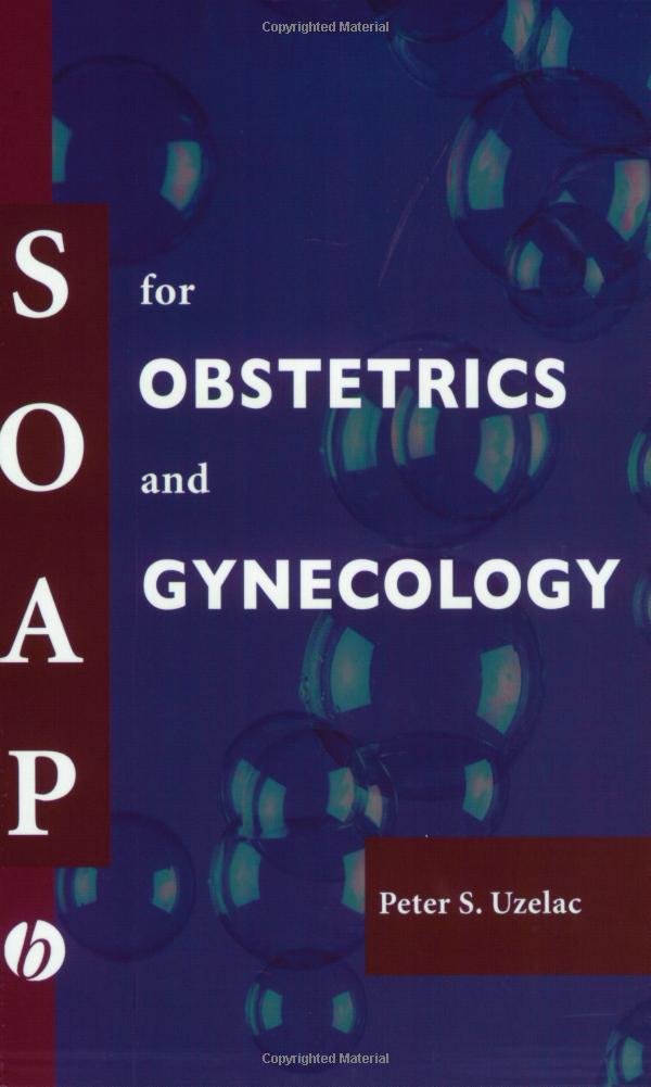 SOAP For Obstetrics And Gynecology (BLACKWELL'S SOAP SERIES)