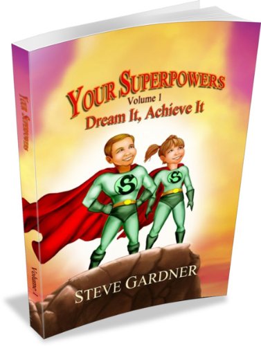 Your Superpowers Dream It, Achieve It