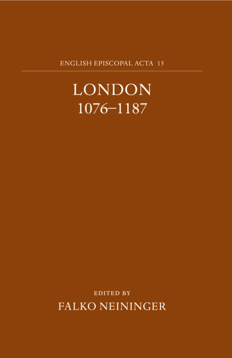 English Episcopal Acta: Volume 15: London 1076-1187
