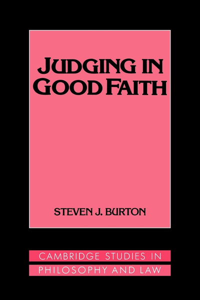 Judging in Good Faith (Cambridge Studies in Philosophy and Law)