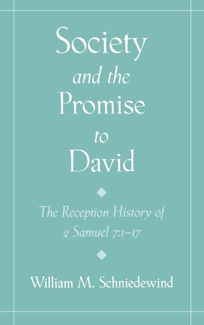 Society and the Promise to David: The Reception History of 2 Samuel 7:1-17