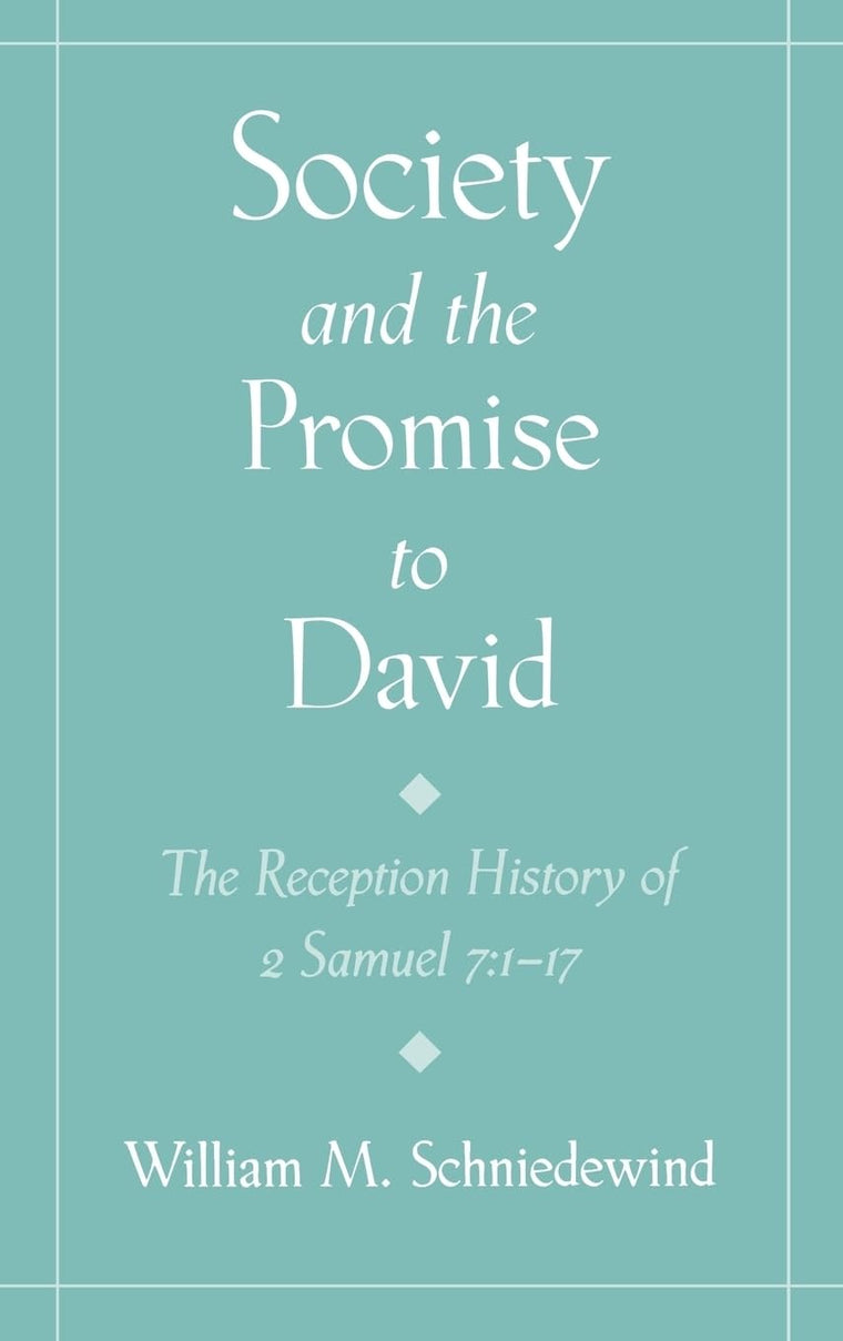 Society and the Promise to David: The Reception History of 2 Samuel 7:1-17