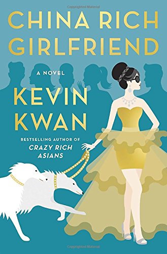 China Rich Girlfriend: A Novel by Kwan, Kevin