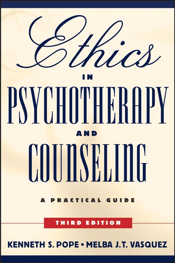 Ethics in Psychotherapy and Counseling: A Practical Guide